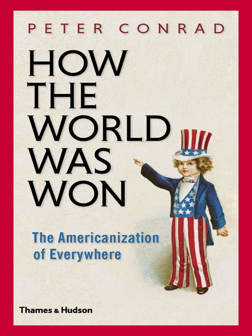 Title details for How the World Was Won by Peter Conrad - Available